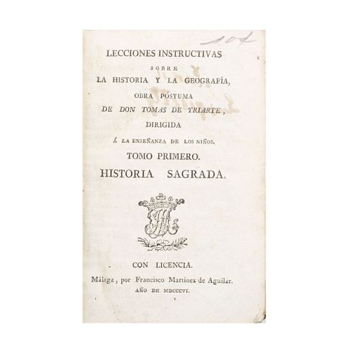Yriarte, Tomás de. Lecciones Instructivas sobre Historia y Geografía. Málaga: Por Francisco Martinez de Aguilar, 1806.