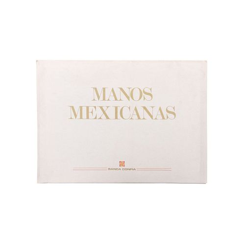 CARPETA MANOS MEXICANAS CREADORAS DE ARTE. México: Colección Museo Nacional de Arte, INBA, 1988.  Con 22 láminas en color.