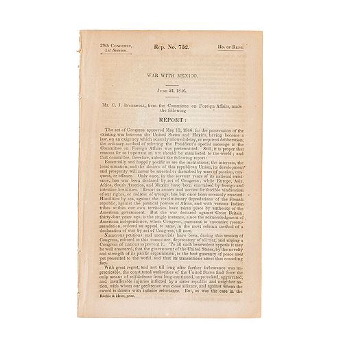 Ingersoll, C. J. War with Mexico. June 24, 1846. Rep. No. 752 - 29th Congress, 1st session.