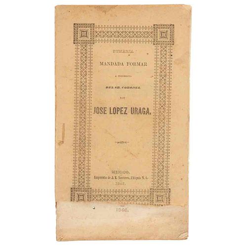 López Uraga, José. Sumaria. México: Imprenta de Juan R. Navarro, 1846. En la que se comprueba la conducta militar que...
