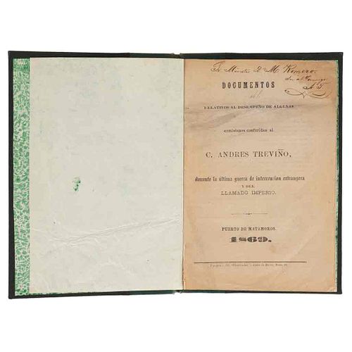 Documentos Relativos al Desempeño de Algunas Comisiones Conferidas al C. Andrés Treviño... Puerto de Matamoros, 1869. Dedication.
