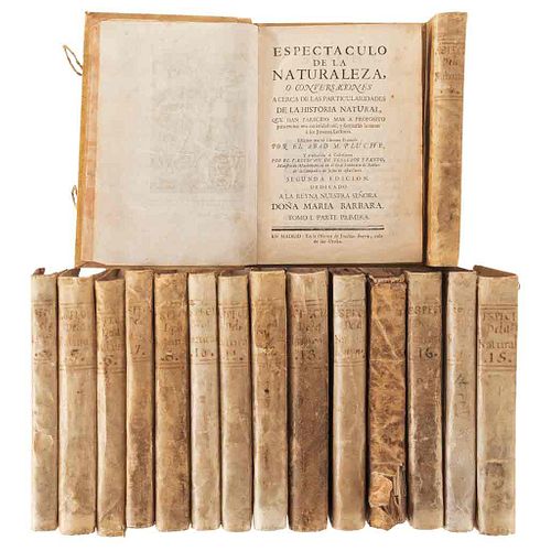 Pluche, Noël Antoine. Espectáculo de la Naturaleza o Conversaciones a Cerca de las... Madrid, 1757-1758. 2nd edition. Pieces: 16.