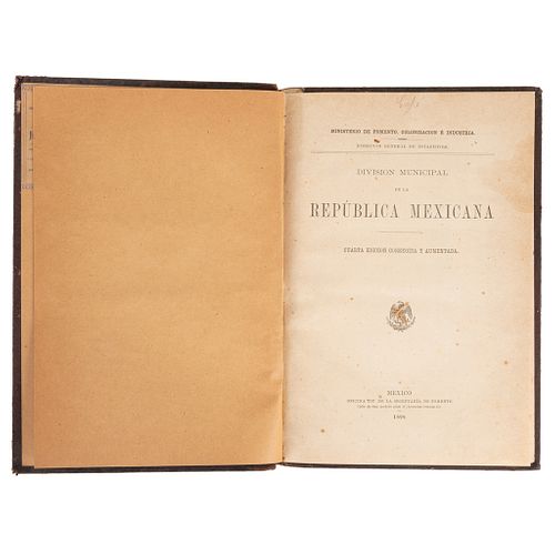 Peñafiel, Antonio. División Municipal de la República Mexicana. México, 1898. Fourth edition corrected and augmented.
