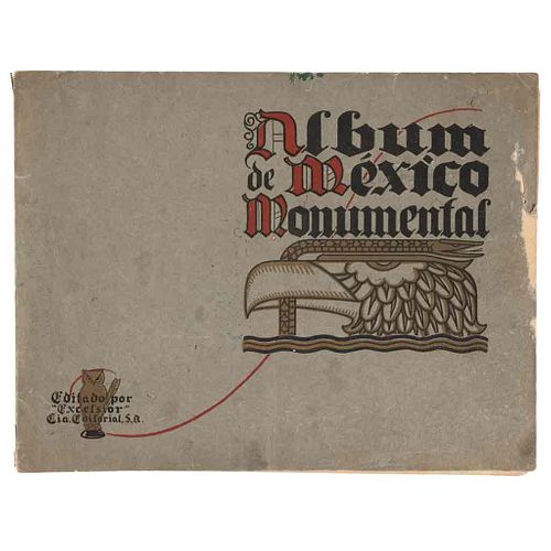 Álbum de México Monumental. Arqueológico -Colonial - Moderno. Méx,sin año. Ilustraciones de: Foto Osuna, Kahlo, Garduño, García, Brehme