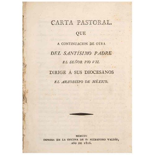 Fonte, Pedro Josef de. Carta Pastoral. Méx, 1816. Rúbrica del Arzobispo. Respuesta de la Iglesia al Movimiento Independentista de Méx.