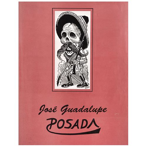 JOSÉ GUADALUPE POSADA. Ilustrador de la Vida Mexicana