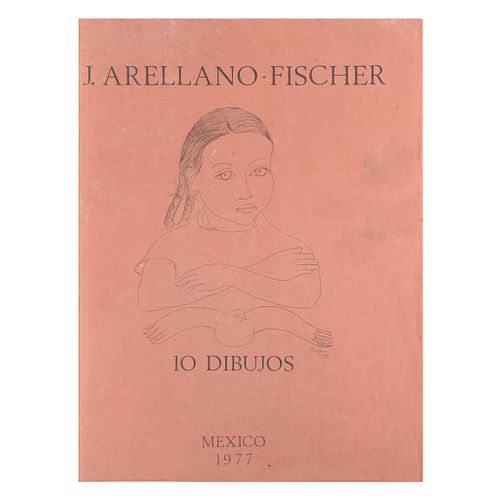 J. Arellano-Fischer. Carpeta "10 dibujos" México, 1977. Consta de: a) Niña. b) Guitarrista. c) Desnudo. d) Limosnero. Otros. 48 x 35 cm