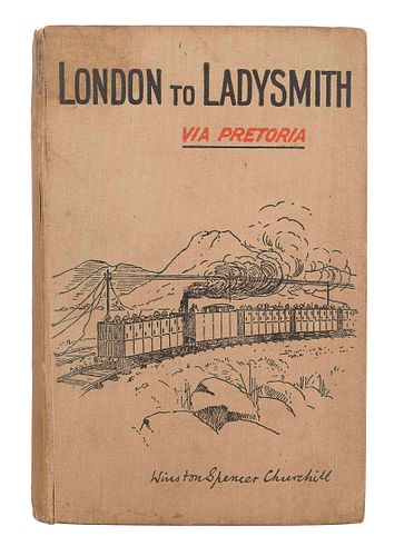CHURCHILL, Winston Spencer (1874-1965). London to Ladysmith Via Pretoria. London, New York and Bombay: Longmans, Green, and Co., 1900.