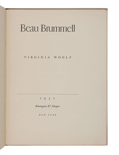 WOOLF, Virginia (1882-1941).  Beau Brummell. New York: Rimington & Hooper, 1930. 