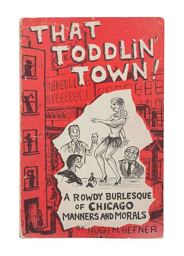 [CHICAGO]. HEFNER, Hugh (1926-2017). That Toddlin' Town! A Rowdy Burlesque of Chicago Manners and Morals. Chicago: Chi Publishers, 1951.