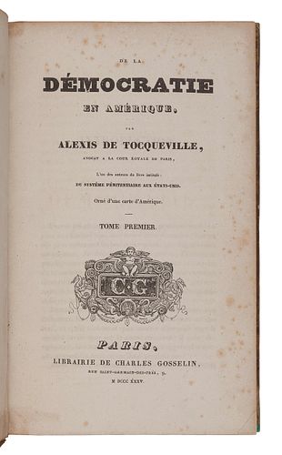 TOCQUEVILLE, Alexis de (1805-1859). De la Democratie en Amerique. Paris: Bourgogne and Martinet for Charles Gosselin, 1835-1840.