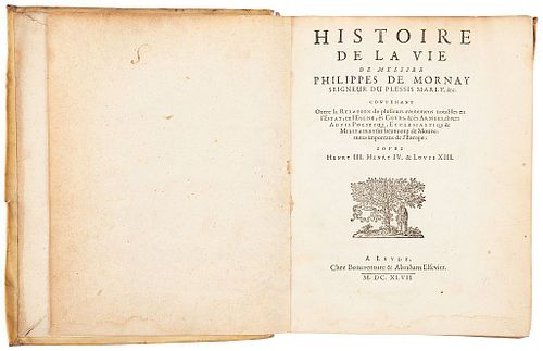 Licques, David. Histoire de la Vie de Messire Philippes de Mornay... Leyde, 1647. Encuadernado en pergamino.