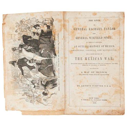 Sumpter, Arthur. The Lives of General Zachary Taylor and General Winfield Scott... New York, 1848. Una lámina. 1a edición.