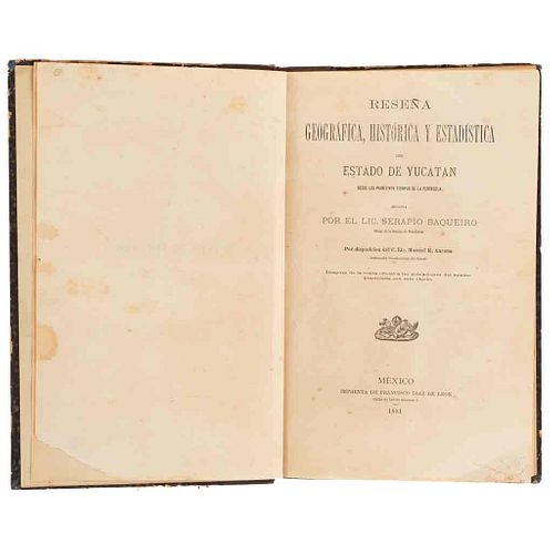 Baqueiro, Serapio. Reseña Geográfica, Histórica y Estadística del Estado de Yucatán. México, 1881. Primera edición.