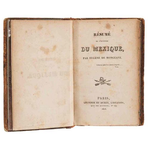 Monglave, Eugène de. Résumé de l'Histoire du Mexique. Paris: Lecointe et Durcy, Libraries, 1826.