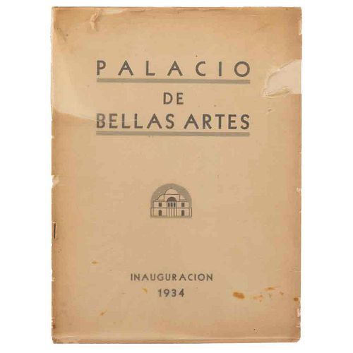 Departamento de Bellas Artes. Inauguración del Palacio de Bellas Artes. Septiembre 29 de 1934. México: Imprenta Mundial, 1934.