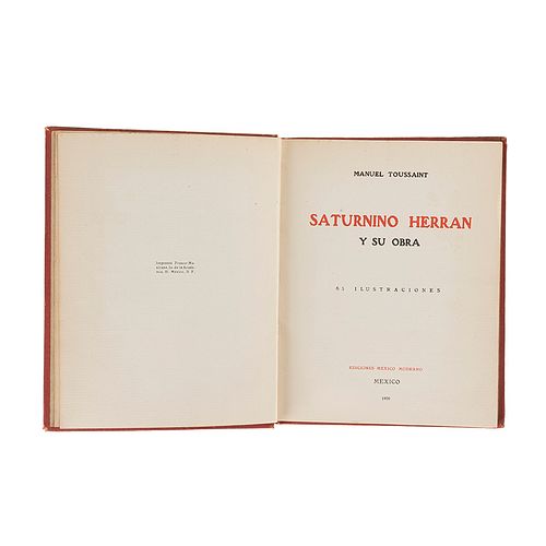 Toussaint, Manuel. Saturnino Herrán y su Obra. México: Ediciones México Moderno, 1920. 59 láminas. Primera edición.