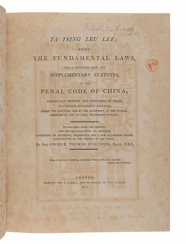 [CHINESE LAW]. STAUNTON, George Thomas (1781-1859), translator. Ta Tsing Leu Lee; Being the Fundamental Laws, and a Selection from the Supplementary S