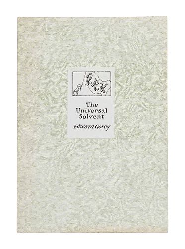 GOREY, Edward (1925-2000). Q. R. V. The Universal Solvent. N.p.: The Fantod Press, 1990.  