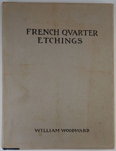 Book- William Woodward (1859-1939, New Orleans), "French Quarter Etchings of Old New Orleans," 1938, first edition, The Magnolia Pre...