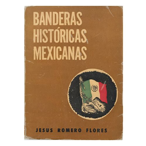 Romero Flores, Jesús. Banderas Históricas Mexicanas. México: B. Costa-Amic, 1973.