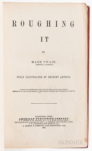 Twain, Mark (1835-1910), Roughing It. Hartford: American Publishing Company, 1872. First American edition, second state with following