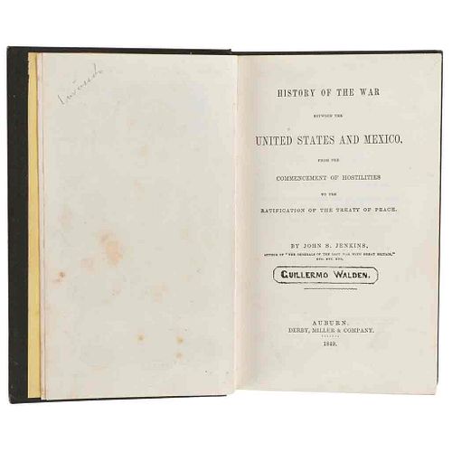 Jenkins, John S. History of the War Between the United States and Mexico. Auburn: Derby, Miller & Company, 1849. 22 láminas.