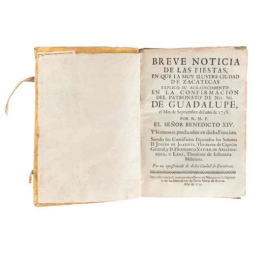 Breve Noticia de las Fiestas, en que la Muy Ilustre Ciudad de Zacatecas Explicó su Agradecimiento... México, 1759.