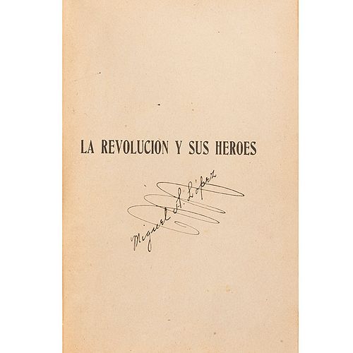 La Revolución y sus Héroes / Madero por Uno de sus Íntimos / La Revolución Constitucionalista... Méx, 1911, 1915, 1916 y 1960. Pzas: 4.