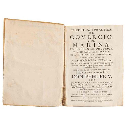 Uztariz, Geronimo de. Theorica y Práctica de Comercio y de Marina. Madrid: En la Imprenta de Antonio Sanz, 1757.