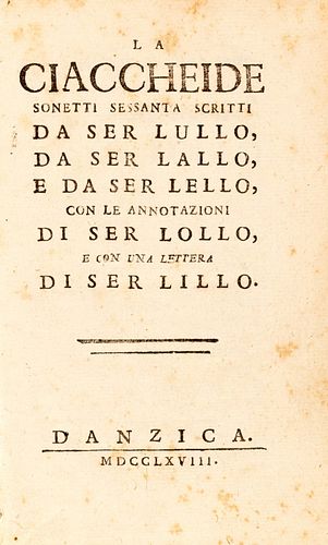 Frugoni, Innocenzo - The cchetteid. Sixty sonnets written to Ser Lullo, by Ser Lallo, and by Ser Lello, with the annotations of Ser Lollo, and with a 