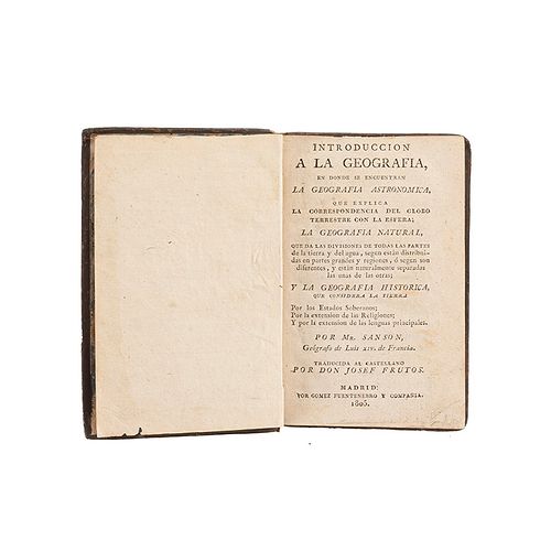 Mr. Sanson. Introducción a la Geografía en Donde se Encuentran la Geografía Astronómica, Natural e Histórica. Madrid, 1705.