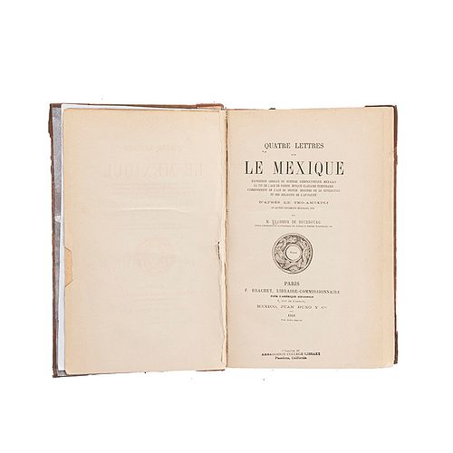 Brasseur de Bourbourg, Charles - Étienne. Quatre Lettres sur le Mexique. Exposition Absolue du Système Hiéroglyphique... 1868.