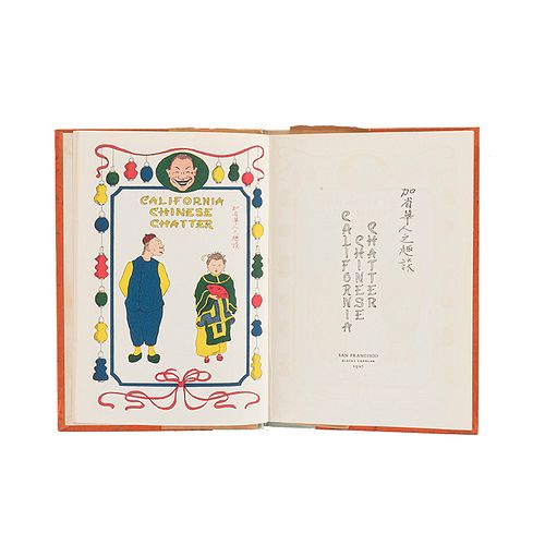 Dressler, Albert. California Chinese Chatter. San Francisco: Albert Dressler, 1927. 1a. edición, 525 ejemplares, 25 reservados. No. 9