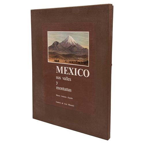 MARCO ANTONIO ZEPEDA Carpeta de reproducciones "México sus valles y montañas", 1976 Por Galería de Arte Misrachi Consta de: 20 láminas.