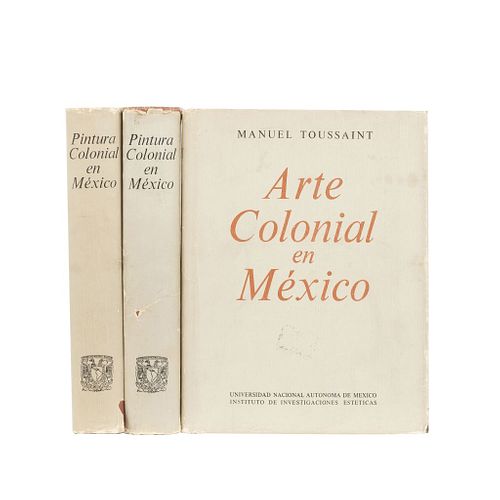 MANUEL TOUSSAINT. LIBROS SOBRE ARTE Y PINTURA COLONIAL EN MÉXICO. a) Pintura Colonial en México. Piezas: 3.
