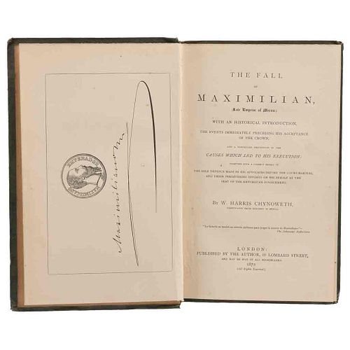 Harris Chynoweth, W. The Fall of Maximilian.  London: Published by the author, 1872. Un mapa plegado.