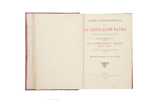Varios autores. Comentarios Breves Sobre la Legislación Patria. México: Tip. y Lit. "La Europea" de J. Aguilar Vera y Compañía, 1900.