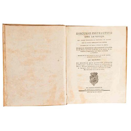 Arteta de Monteseguro, Antonio. Discurso Instructivo sobre las Ventajas que Puede Conseguir la Industria de Aragón... Madrid, 1783.