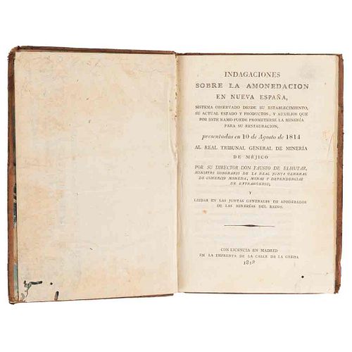 Elhuyar, Fausto de. Indagaciones sobre la Amonedación en Nueva España. Madrid: En la Imprenta de la Calle de la Greda, 1818.