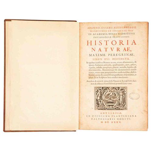 Nierembergii, Ioannis Evsebii. Historia Naturae, Maxime Peregrinae, Libris XVI Distincta. Antverpiae, 1635. Portada con grabado.