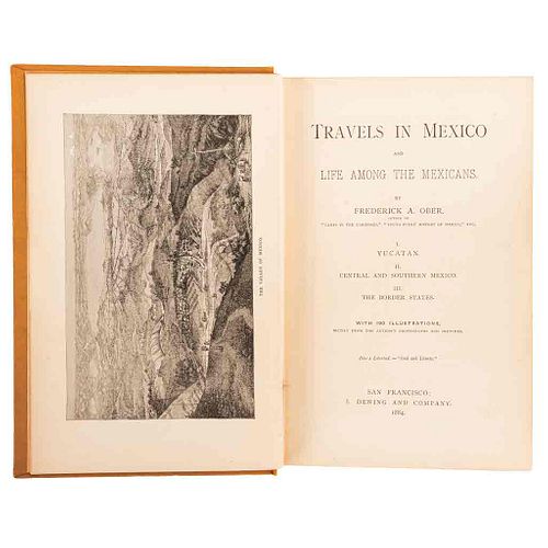 Ober, Frederick A. Travels in Mexico and Life Among the Mexicans. San Francisco, 1884. Frontispicio y mapa de la República Mex.