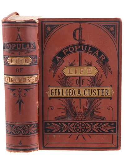 A Popular Life of Gen'l Geo. A. Custer 1st Ed 1876