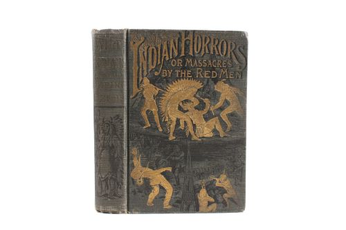 Indian Horrors or Massacres by the Red Men c.1889