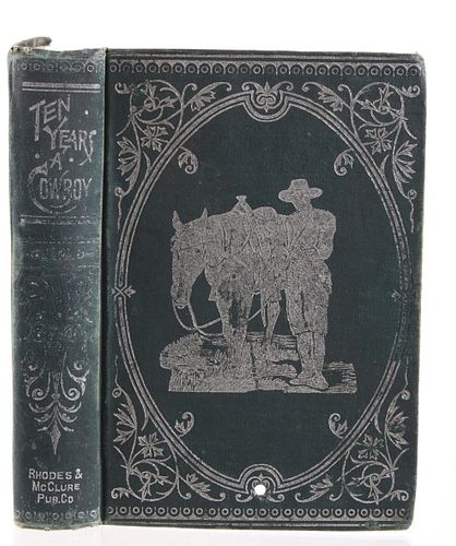 Ten Years a Cowboy By C.C. Post Early Edition 1896