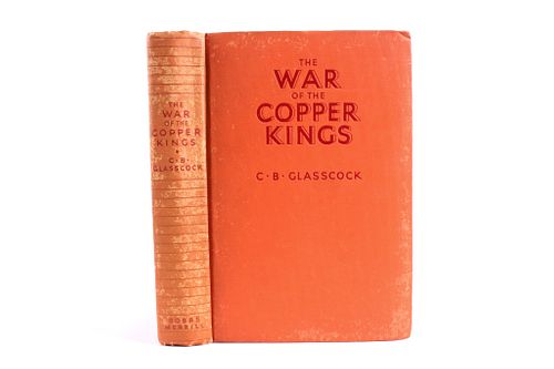 1935 The War of the Copper Kings by CB Glasscock