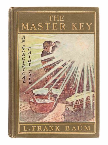 BAUM, L. Frank (1856-1919). The Master Key. An Electrical Fairy Tale. Indianapolis: The Bowen-Merrill Company, 1901.