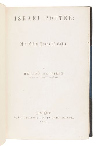 MELVILLE, Herman (1819-1891). Israel Potter: His Fifty Years of Exile. New York: G.P. Putnam, 1855.