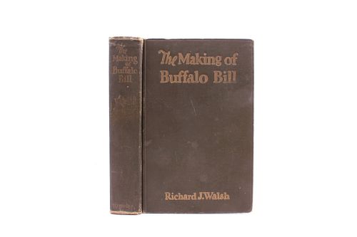 1928 1st Ed The Making of Buffalo Bill by R. Walsh