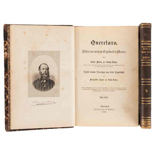 Salm-Salm, Felix zu. Queretaro. Blätter aus Meinem Tagebuch in Mexico... Stuttgart, 1868. 5 láminas, 1 plano pegado. Tomos I-II. Pzs: 2